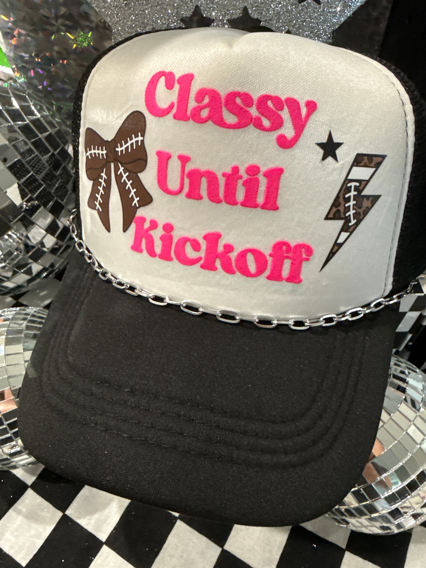 Classy Until Kickoff Trucker Hat