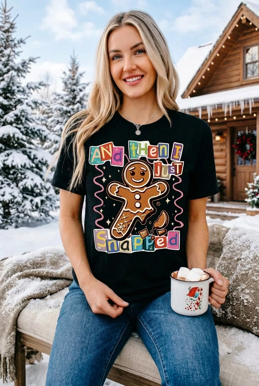 Just Snapped Gingerbread Graphic Tshirt