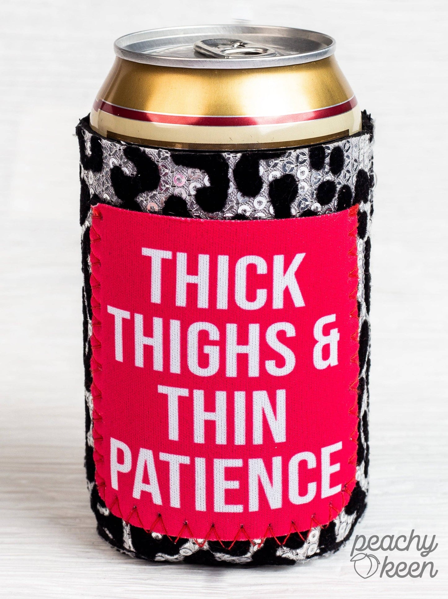Thick Thighs & Thin Patience Leopard Sequin Koozie